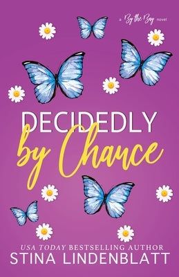 Decidedly by Chance by Lindenblatt, Stina