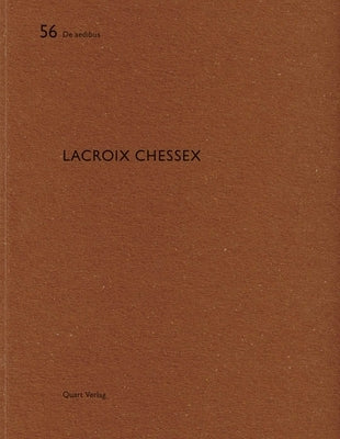 LaCroix Chessex: de Aedibus 56 by Wirz, Heinz