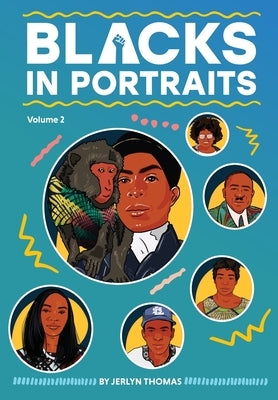 Blacks in Portraits Volume 2 by Thomas, Jerlyn