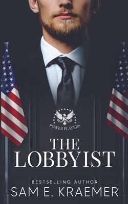 The Lobbyist by Kraemer, Sam E.