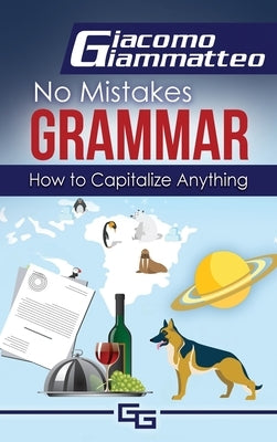 How to Capitalize Anything by Giammatteo, Giacomo