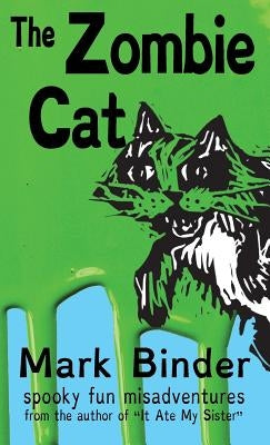 The Zombie Cat - Dyslexie Font Edition: spooky fun misadventures by Binder, Mark