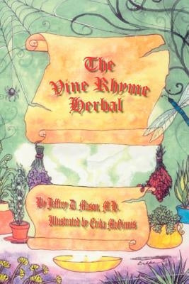 The Vine Rhyme Herbal by Mason, Jeffrey D.