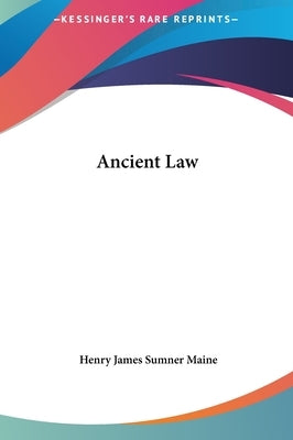 Ancient Law by Maine, Henry James Sumner