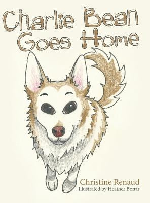 Charlie Bean Goes Home by Renaud, Christine