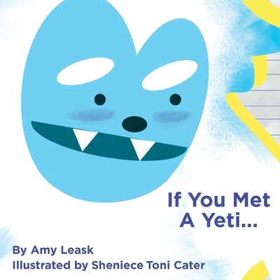 If You Met A Yeti... by Leask, Amy