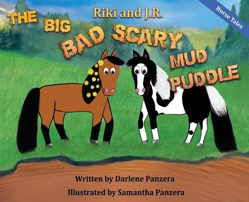 Riki and J.R.: The Big Bad Scary Mud Puddle by Panzera, Darlene