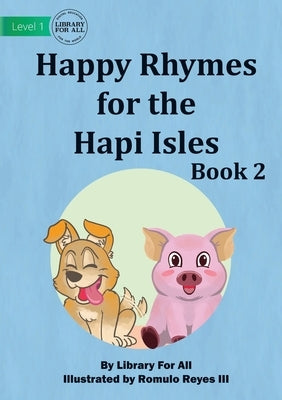 Happy Rhymes for the Hapi Isles Book 2 by Library for All