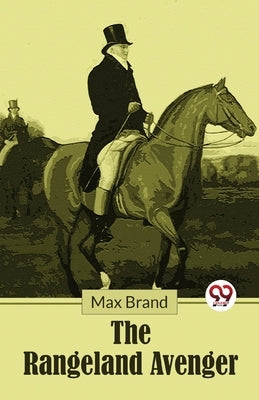 The Rangeland Avenger by Brand, Max