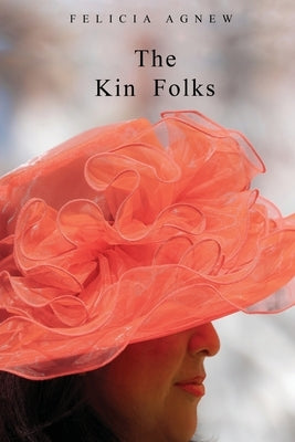 The Kin Folks by Agnew, Felicia