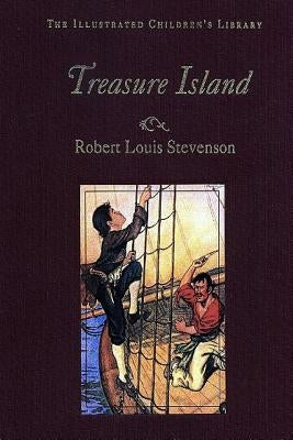 The Illustrated Children's Library: Treasure Island by Stevenson, Robert Louis