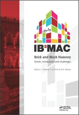Brick and Block Masonry: Proceedings of the 16th International Brick and Block Masonry Conference, Padova, Italy, 26-30 June 2016 by Modena, Claudio