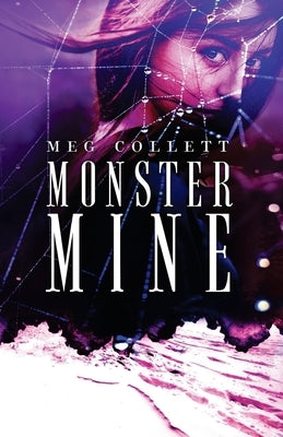 Monster Mine by Collett, Meg