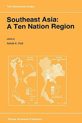 Southeast Asia: A Ten Nation Regior by Dutt, Ashok K.