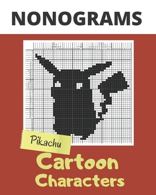 Nonograms, Cartoon Characters: Nonograms Puzzle Books for Adults, also Known as Hanjie, Picross or Griddlers Logic Puzzles Black and White by Bottlerz, Happy