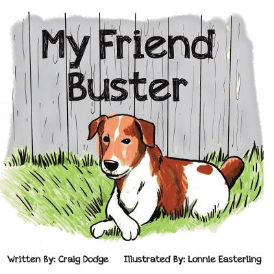 My Friend Buster by Dodge, Craig