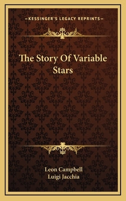 The Story Of Variable Stars by Campbell, Leon