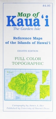 Map of Kaua'i: The Garden Isle by Bier, James A.