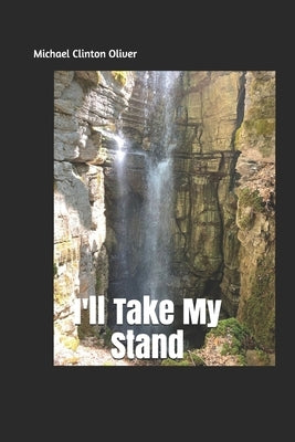 I'll Take My Stand by Oliver, Michael Clinton