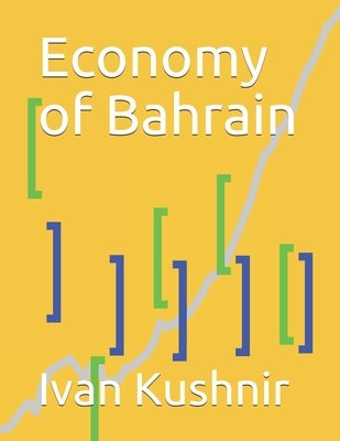 Economy of Bahrain by Kushnir, Ivan