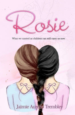 Rosie by Trembley, Jaimie Aurelio