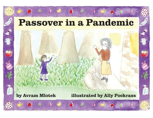 Passover in a Pandemic by Mlotek, Avram