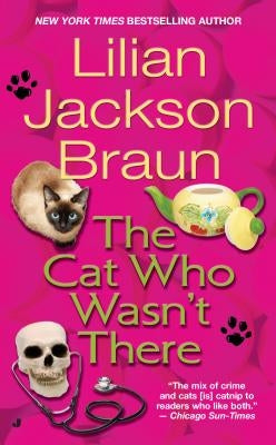 The Cat Who Wasn't There by Braun, Lilian Jackson