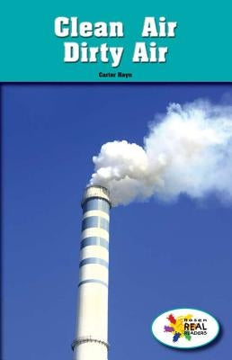 Clean Air, Dirty Air by Hayn, Carter