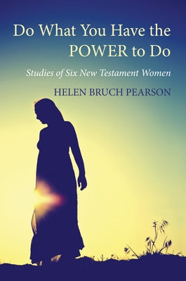 Do What You Have the POWER to Do by Pearson, Helen Bruch