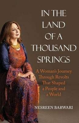 In the Land of a Thousand Springs by Barwari, Nesreen