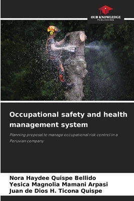 Occupational safety and health management system by Quispe Bellido, Nora Haydee