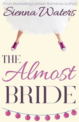 The Almost Bride by Waters, Sienna