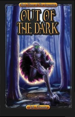 Out of The Dark by Giunta, J. a.