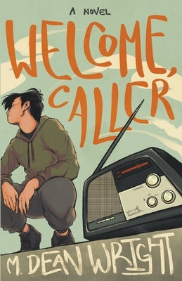 Welcome, Caller by Wright, M. Dean