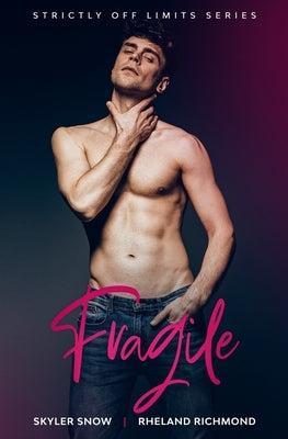 Fragile by Snow, Skyler