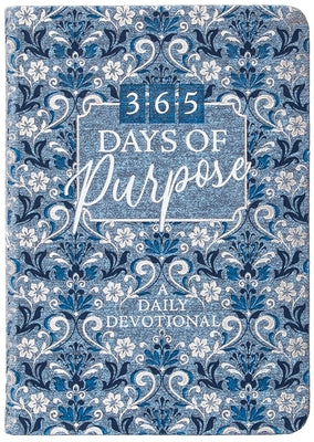 365 Days of Purpose: A Daily Devotional by Broadstreet Publishing Group LLC