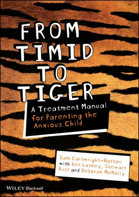 From Timid To Tiger by Cartwright-Hatton, Sam