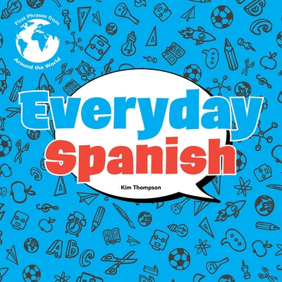 Everyday Spanish by Thompson, Kim