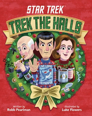 Star Trek: Trek the Halls by Pearlman, Robb