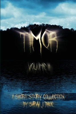 Timor: Volume III by Dhue, Sarah J.