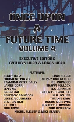 Once Upon a Future Time, Volume 4 by Carter, Bret