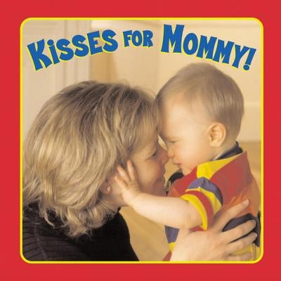 Kisses for Mommy! by Sollinger, Emily