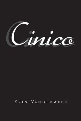 Cinico by VanderMeer, Erin