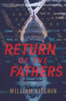 Return Of The Fathers by Kitchin, William