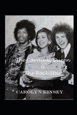The Carnival Queen & The Rock Star by Kinsey, Carolyn