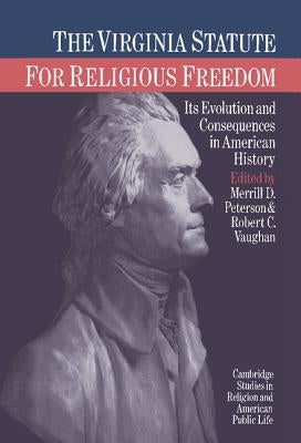 The Virginia Statute for Religious Freedom by Peterson, Merrill D.