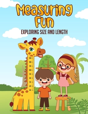 Measuring Fun: Exploring Size and Height by House LLC, Lps Publishing