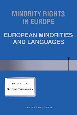 Minority Rights in Europe: European Minorities and Languages by Trifunovska, Snezana