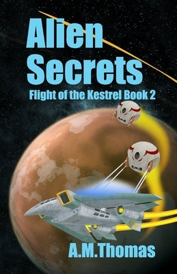 Alien Secrets by Thomas, A. M.