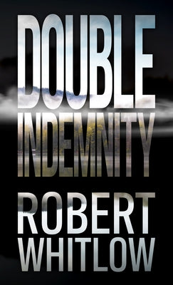 Double Indemnity by Whitlow, Robert
